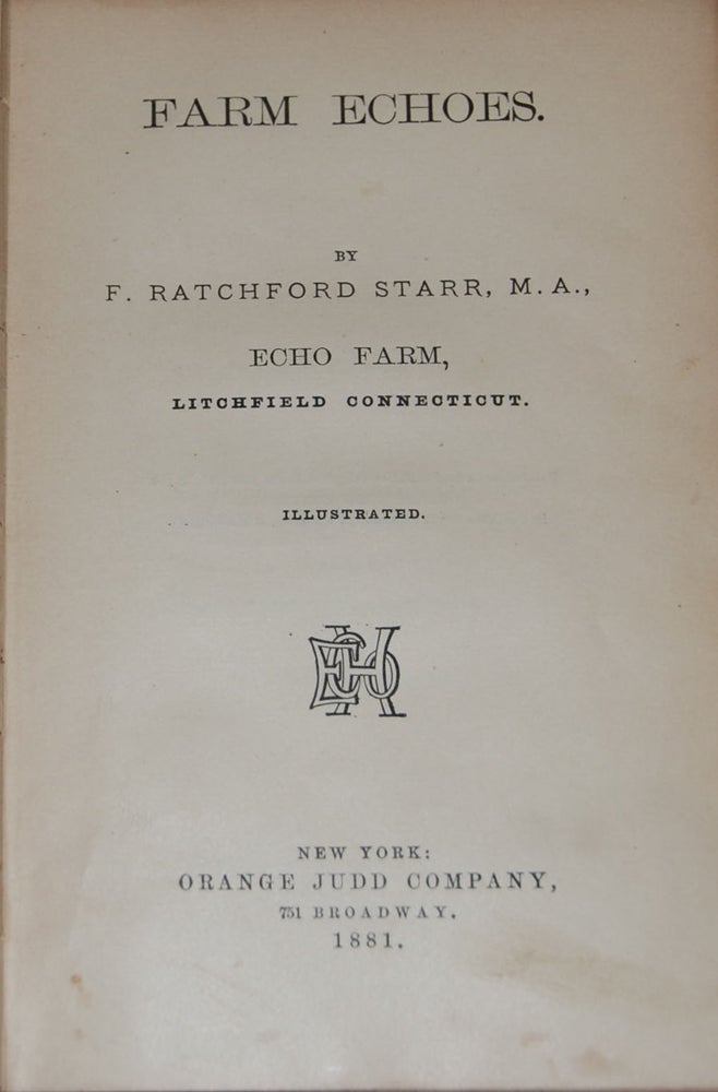 Item #10369 FARM ECHOES.; Illustrated. F. Ratchford Of Echo Farm STARR, Litchfield Connecticut.