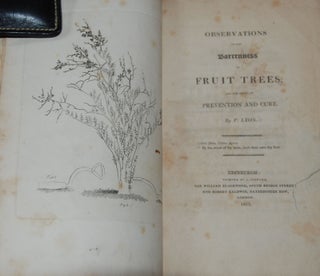 Item #13720 OBSERVATIONS ON THE BARRENNESS OF FRUIT TREES,; and the means of prevention and cure....