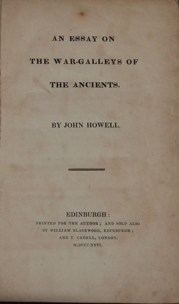 Item #14360 AN ESSAY ON THE WAR-GALLEYS OF THE ANCIENTS. John HOWELL.