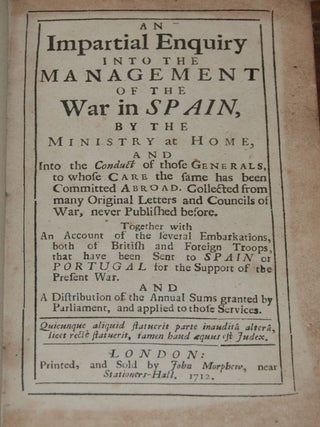 Item #17916 AN IMPARTIAL ENQUIRY INTO THE MANAGEMENT OF THE WAR IN SPAIN.; by the ministry at...