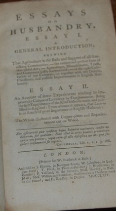 Item #18311 ESSAYS ON HUSBANDRY.; Essay I. A general introduction shewing that agriculture is the...
