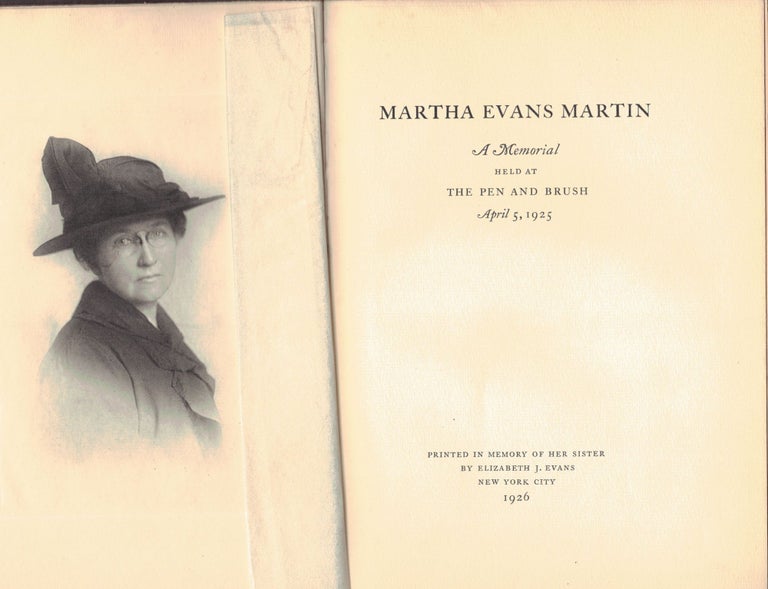 Item #23233 MARTHA EVANS MARTIN; A memorial held at The Pen and Brush, April 5, 1925. Walter HERVEY.