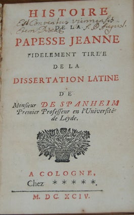 Item #24081 HISTOIRE DE LA PAPESSE JEANNE FIDELEMENT TIRE'E; de la Dissertation Latine de M. De...