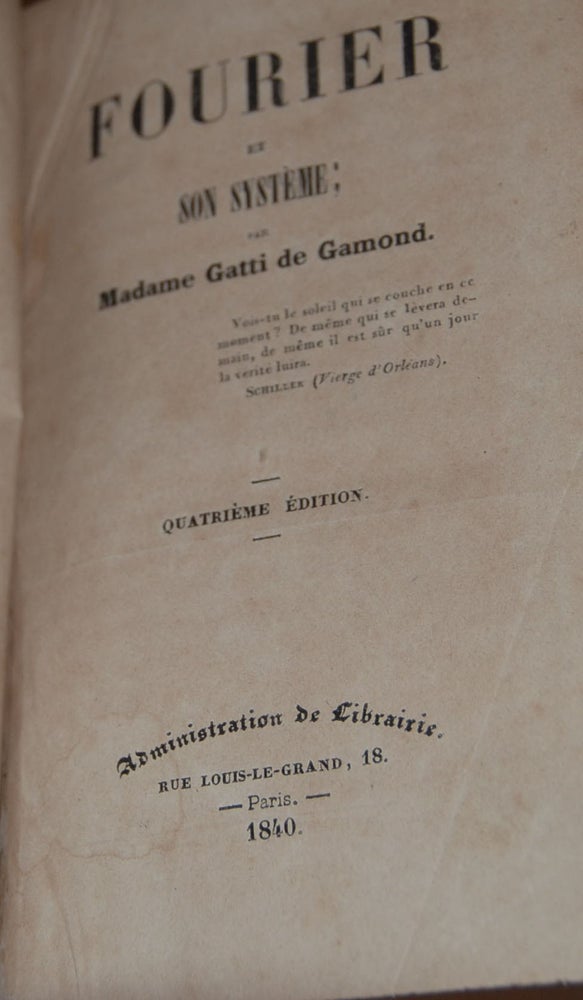 Item #24166 FOURIER ET SON SYSTEM,; Par Mlle De Gamond. GATTI DE GAMOND, Zoe Charlotte.