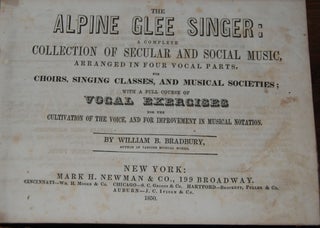 Item #28095 THE ALPINE GLEE SINGER:; a complete collection of secular and social music, arranged...