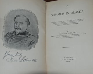 Item #2993 A SUMMER IN ALASKA.; A popular account of an Alaska exploration along the great Yukon...