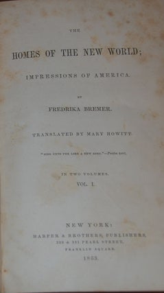Item #30040 THE HOMES OF THE NEW WORLD; impressions of America.; Translated by Mary Howitt, in...