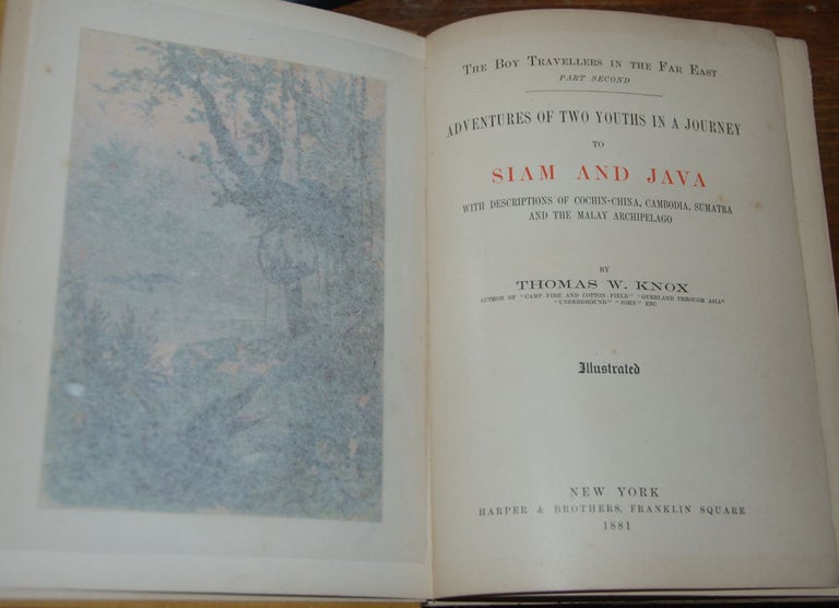 Item #31012 ADVENTURES OF TWO YOUTHS IN A JOURNEY TO SIAM AND JAVA; With descriptions of Cochin-China, Cambodia, Sumatra and the Malay Archipelago. Thomas W. KNOX.