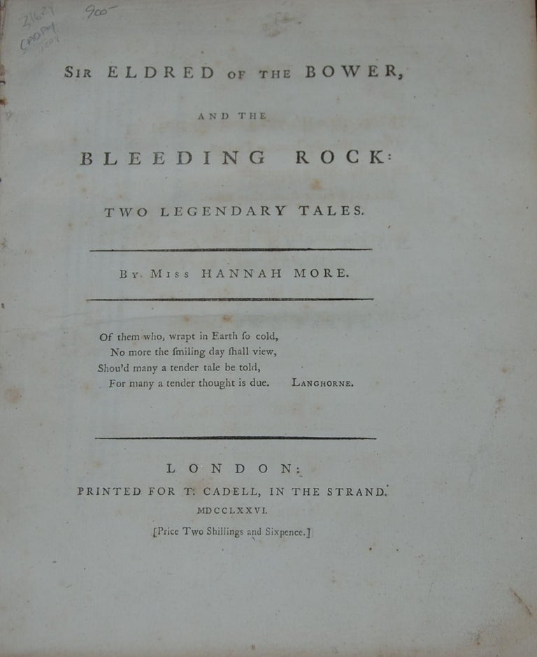 Item #31624 SIR ELDRED OF THE BOWER; and the bleeding rock: two legendary tales. Hannah MORE.