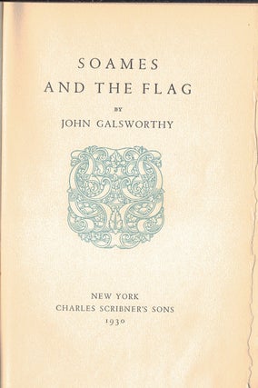 Item #3174 SOAMES AND THE FLAG. John GALSWORTHY