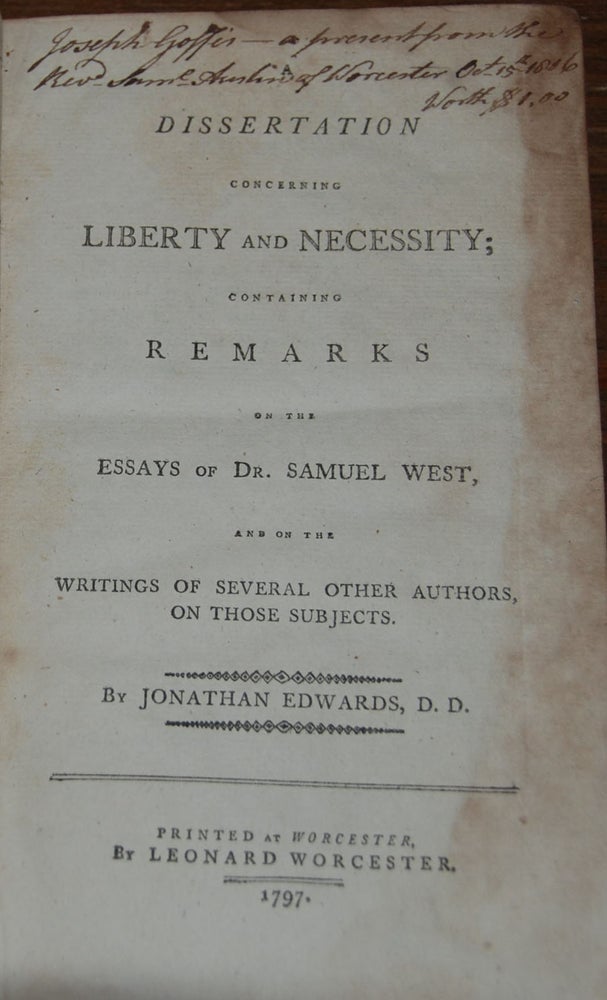 Item #33990 DISSERTATION CONCERNING LIBERTY AND NECESSITY; Containing remarks on the essays of Dr. Samuel West, and on the writings of several other authors on those subjects. Jonathan EDWARDS, the younger.