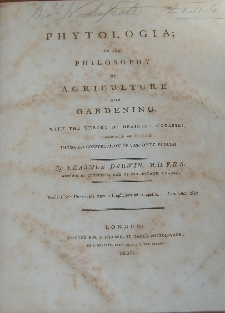 Item #36911 PHYTOLOGIA,; or the philosophy of agriculture and gardening, with the theory of draining morasses and with an improved construction of the drill plough. Erasmus DARWIN.