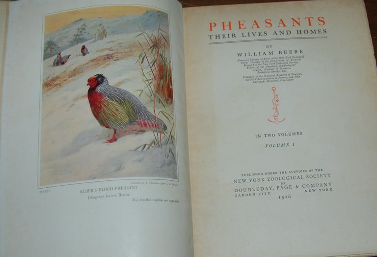Item #37322 PHEASANTS in two volumes.; Their lives and homes. Published under the auspices of the New York Zoological Society. William BEEBE.