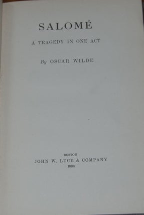Item #38782 SALOME,; A tragedy in one act, by Oscar Wilde. Oscar WILDE