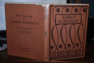 Item #38930 FIFTY DRAWINGS BY AUBREY BEARDSLEY; Selected from the collection owned by Mr. H. S....