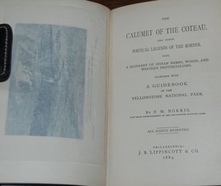 Item #40584 THE CALUMET OF THE COTEAU; and other poetical legends of the border. Also, a glossary...