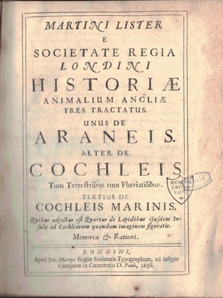 Item #40634 HISTORIAE ANIMALIUM ANGLIAE TRES TRACTATUS, UNUS DE ARANEIS, ALTER DE COCHLEIS TUM...