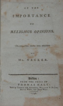Item #41152 OF THE IMPORTANCE OF RELIGIOUS OPINIONS by Mr. Necker; Translated from the French [by...