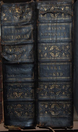 A DICTIONARY OF THE ENGLISH LANGUAGE; in Which The Words are Deduced from Their Originals Illustrated in their Different Significations by Examples from the Best Writers to which are prefixed A History of the Language and an English Grammar. To which are added Walker's Principles of English Pronunciation