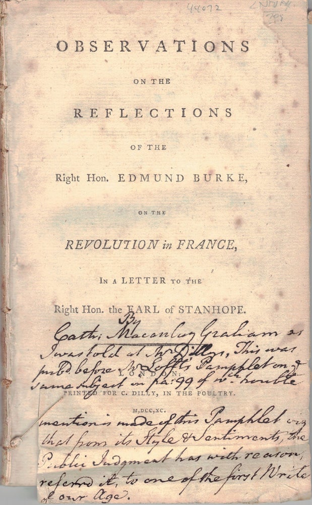 Item #44072 OBSERVATIONS ON THE REFLECTIONS OF THE RIGHT HON. EDMUND BURKE, ON THE REVOLUTION IN FRANCE IN A LETTER TO THE RIGHT HON. THE EARL OF STANHOPE. Catharine Macaulay GRAHAM.