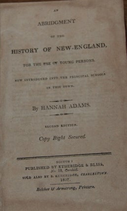 Item #44815 AN ABRIDGMENT OF THE HISTORY OF NEW ENGLAND; for the use of young persons, now...