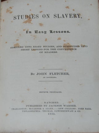 Item #45419 STUDIES ON SLAVERY; in easy lessons compiled into eight studies and subdivided into...