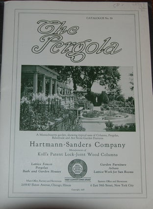 Item #48358 THE PERGOLA; Catalogue No. 39. HARTMANN-SANDERS CO