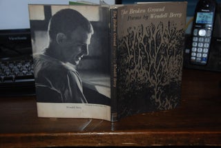 Item #50515 THE BROKEN GROUND,; poems. Wendell BERRY