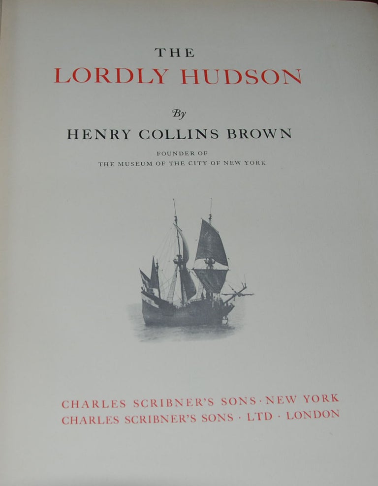 Item #51452 The Lordly Hudson. Henry Collis Brown.