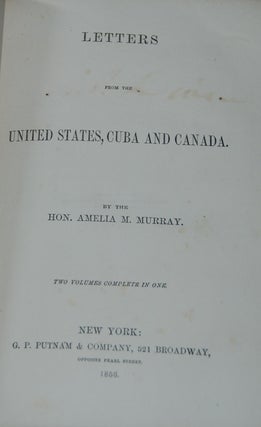 Item #53903 LETTERS FROM THE UNITED STATES, CUBA, AND CANADA. Hon. Amelia M. MURRAY