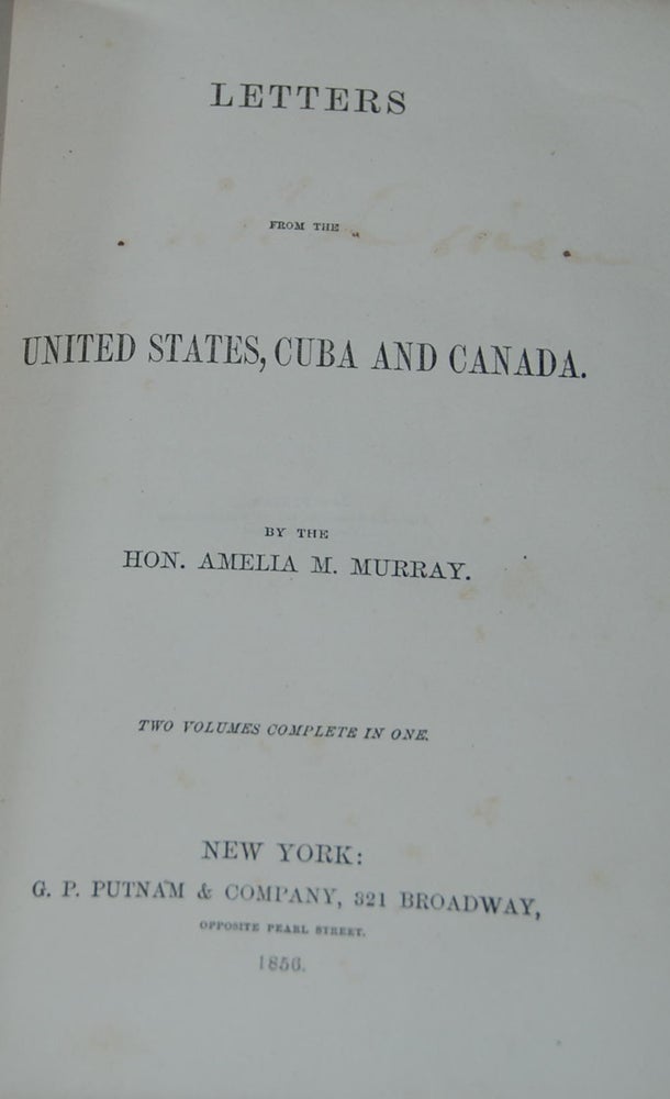 Item #53903 LETTERS FROM THE UNITED STATES, CUBA, AND CANADA. Hon. Amelia M. MURRAY.