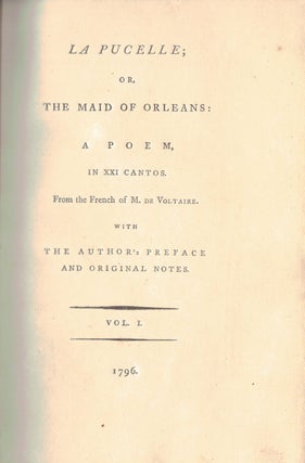 Item #54353 LA PUCELLE;; or, The Maid of Orleans: A Poem, in six cantos. From the French of M. De...