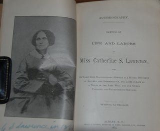 Item #55426 AUTOBIOGRAPHY; Sketch of Life and Labors of Miss Catherine S. Catherine S. LAWRENCE