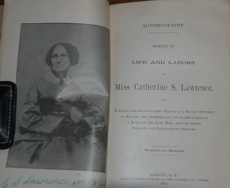 Item #55426 AUTOBIOGRAPHY; Sketch of Life and Labors of Miss Catherine S. Catherine S. LAWRENCE.