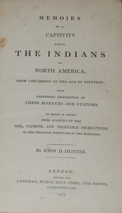 Item #56161 MEMOIRS OF A CAPTIVITY AMONG THE INDIANS OF NORTH AMERICA; from childhood to the age...