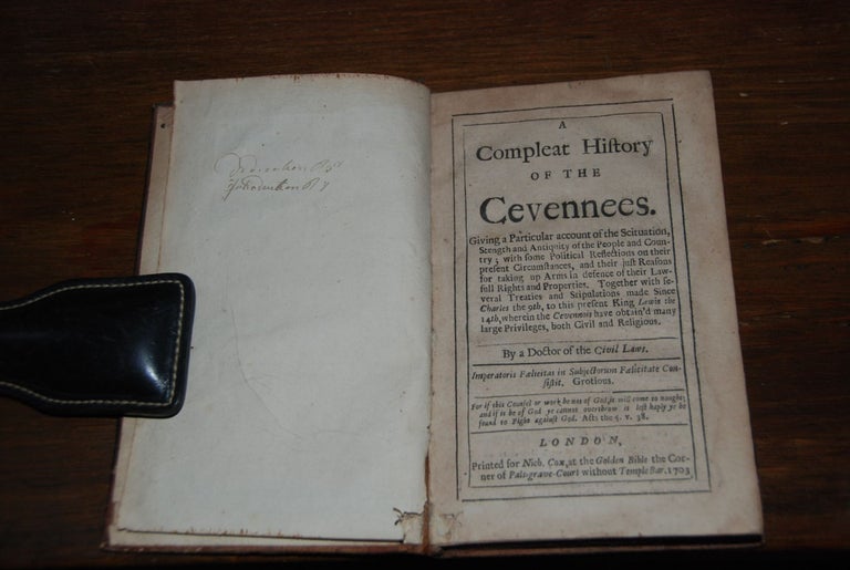 Item #57338 A COMPLEAT HISTORY OF THE CEVENNEES; Giving an account of the situation, strength and antiquity of the people and country; with some political reflections on their present circumstances, and their just reasons for taking up arms in defence of their lawfull rights and properties. Together with several treaties and stipulations made since Charles the 9th, to this present King Lewis the 14th, wherein the Cevennois have obtain'd many large priviledges, both civil and religious by a Doctor of the civil laws. ANON.