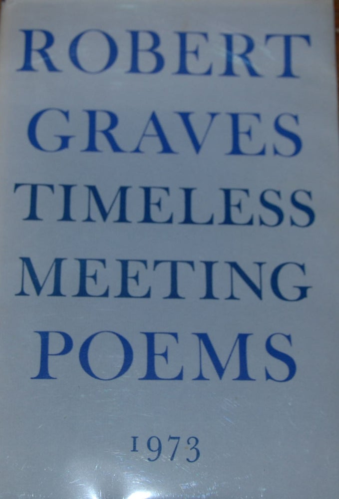 Item #58648 TIMELESS MEETING; Poems. Robert GRAVES.