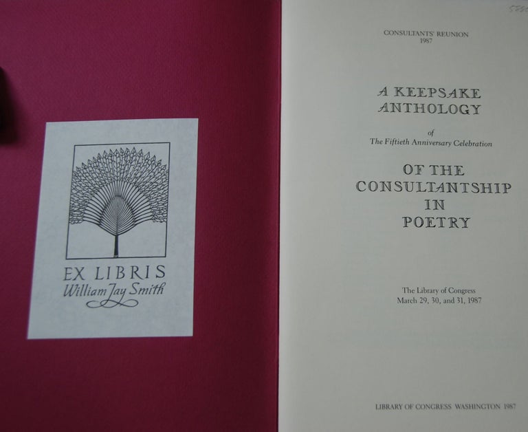 Item #58800 CONSULTANT'S REUNION 1987; A Keepsake Anthology of The Fiftieth Anniversary Celebration Of The Consultantship in Poetry: The Library of Congress, March 29, 30, and 31, 1987