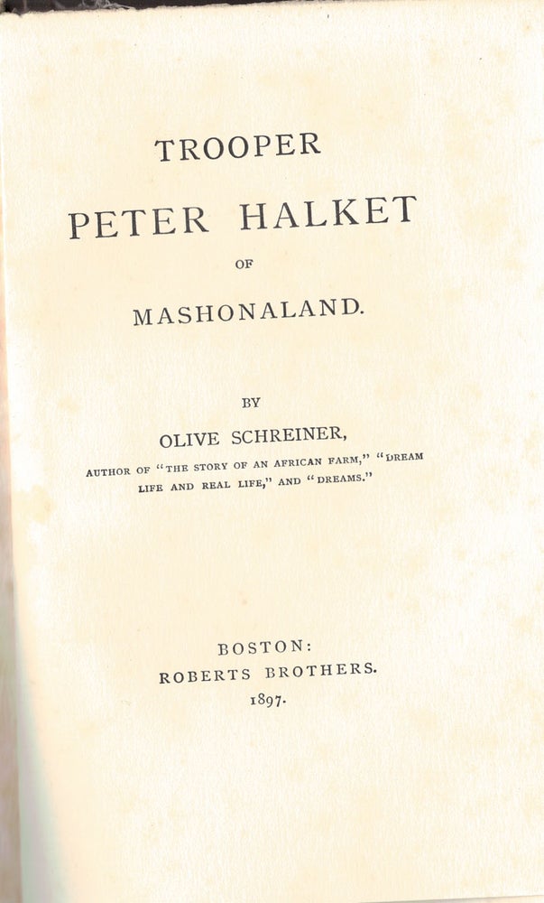 Item #59118 TROOPER PETER HALKET OF MASHONALAND. Olive SCHREINER.