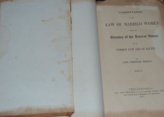 Item #59154 COMMENTARIES ON THE LAW OF MARRIED WOMEN; under the statutes of the several states...