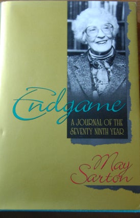 Item #59187 ENDGAME; A journal of the seventy-ninth year. May SARTON