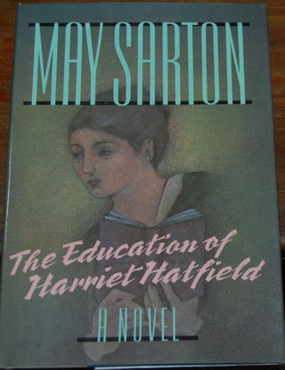 Item #59188 THE EDUCATION OF HARRIET HATFIELD; A Novel. May SARTON