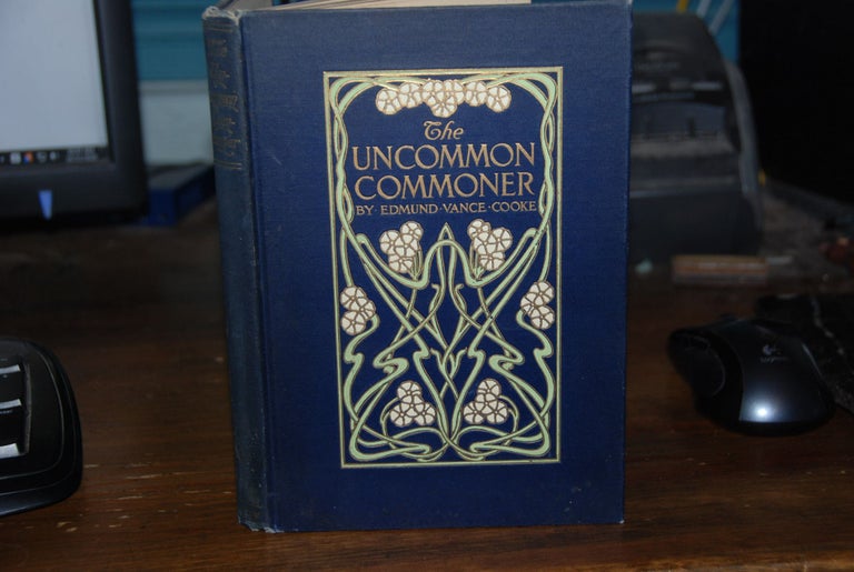 Item #59586 UNCOMMON COMMONER; and similar songs of democracy. Edmund Vance COOKE.