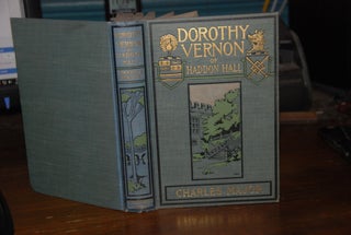 Item #59591 DOROTHY VERNON OF HADDON HALL; with illustrations by Howard Chandler Christy. Charles...