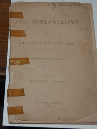 ABBY SMITH AND HER COWS,; with a report of the law case decided contrary to law.