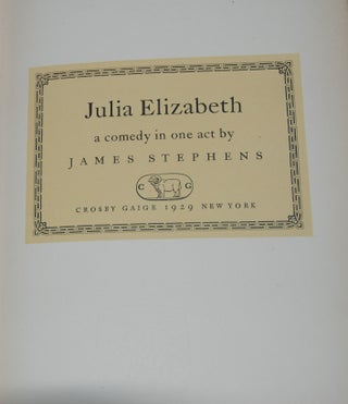 Item #727 JULIA ELIZABETH,; a comedy in one act. James STEPHENS