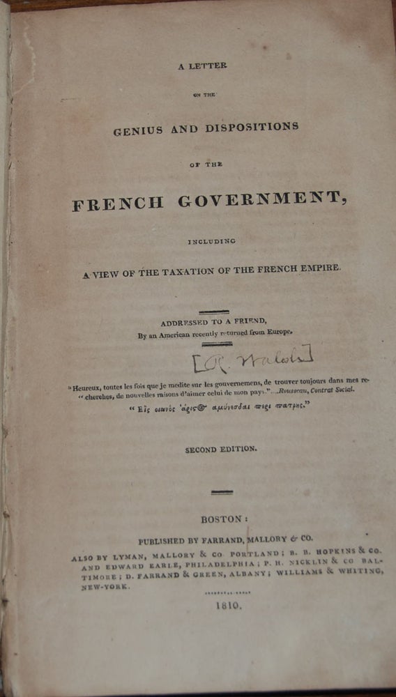Item #7757 A LETTER ON THE GENIUS AND DISPOSITIONS OF THE FRENCH GOVERNMENT,; including a view of the taxation of the French Empire, addressed to a friend. FRANCE, WALSH, obert.