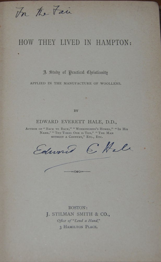 Item #9073 HOW THEY LIVED IN HAMPTON:; A study of Practical Christianity applied in the manufacture of woolens. Edward Everett HALE.